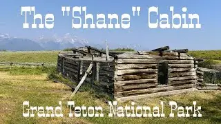 The Shane Cabin in Grand Teton National Park
