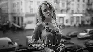 Новый микс в стиле Organic House \ Melodic \ Deep House mix #93 Весна