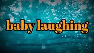 Baby laughing sound effects