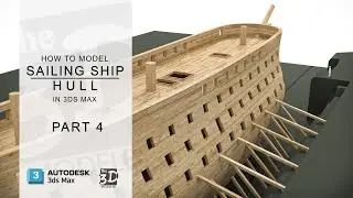 Mastering 3d modeling in 3ds Max: How to model a sailing ship hull using ship plans (part 4)