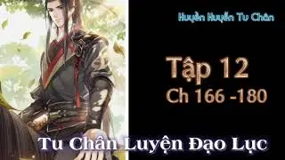 Tu Chân Luyện Đạo Lục Tập 12 Audio Huyền Huyễn Tu Chân Tiểu Thuyết.