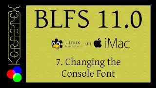 07: Changing the Console Font - BLFS 11.0 on iMac