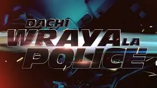 DACHI X Frenchso - Wraya la Police  (Official Visualiser)