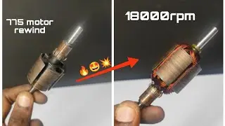 How To Rewind 12v Original 775 motor to 18,000 RPM | Umar Tech