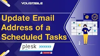 How to Update The Email Address of a Scheduled Task in Plesk | YouStable
