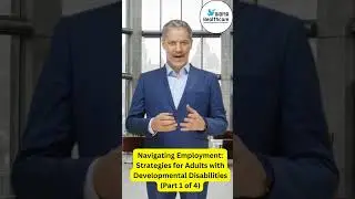 Navigating Employment: Strategies for Adults with Developmental Disabilities (Part 1 of 4)