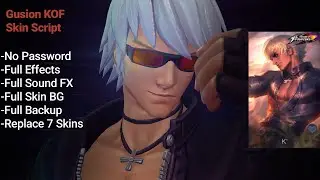 Gusion KOF Skin Script Replace 7 Skins | No Password | | Shogun