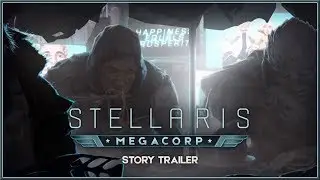 STELLARIS - Official MEGACORP Expansion Release Date / Story Trailer (2018) HD