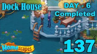 Homescapes New Area Dock House - Day 6 Completed - Part 137