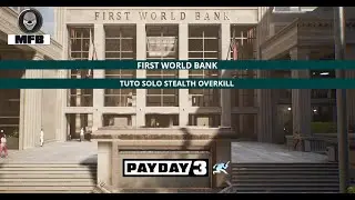 [Tuto] ♠ Payday 3 : First World Bank Overkill 