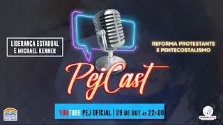 PEJCAST - REFOMA PROTESTANTE E PENTECOSTALISMO.