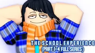 The School Experience (Part 1-4 Full Series)