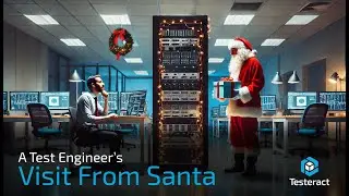 A test engineer's visit from Santa