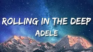 Rolling In The Deep - Adele (Lyrics)