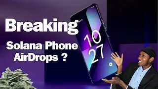 How much can we get out of the Solana form and Potential SolanaPhone Airdrops.