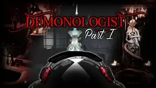 Demonologist Part 1 (Demo release)