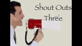 See These Shoutouts Three