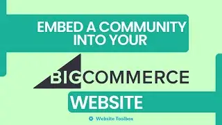 Embedding a community into your BigCommerce website