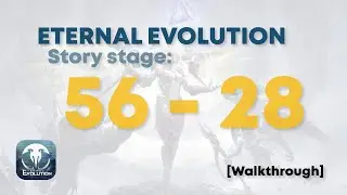 Eternal Evolution: Story [56 - 28]