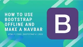 How To Use Bootstrap Offline & Make Navbar Using It | BOOTSRAP | 2020 |