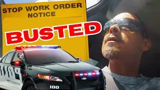 I GOT BUSTED Working with No Permit & No License!