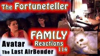 Avatar The Last AirBender | The Fortuneteller 114 | FAMILY Reactions