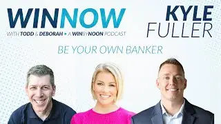 Kyle Fuller | Become your own banker | Win Now Ep. 4
