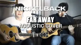 Nickelback - Far Away (Acoustic Cover)