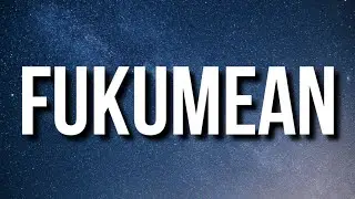 Gunna - fukumean (Lyrics)