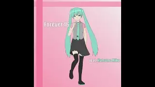 Forever 16｜Metragoon feat. Hatsune Miku