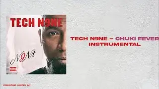 Tech N9ne - Chuki Fever | AI INSTRUMENTAL