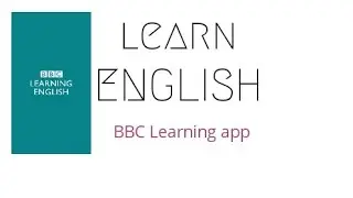 Learn english with BBC Learning app