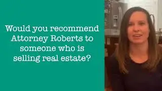 2021 Clients who sold their house by owner (FSBO) review Attorney Roberts