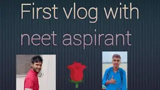 My new first vlog with neet aspirants enjoy vlog ❤️❤️