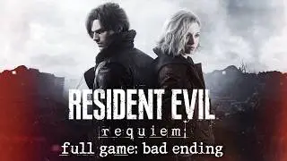 Resident Evil Requiem | Full game with bad ending | 4K/60FPS No Commentary Longplay