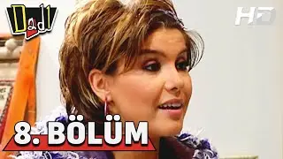 Dadı 8. Bölüm HD