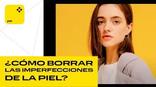 Cómo borrar las imperfecciones de la piel COMO UN SUEÑO