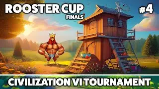 🔴 Civ6 | Rooster CUP 4 | FINALS |  Free For All Tournament Ironman