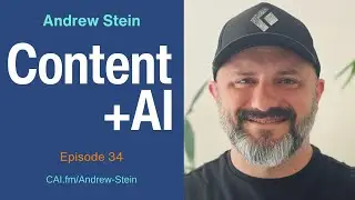 Andrew Stein: Content Design and AI Leadership | Episode 34