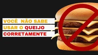 Você NÃO sabe usar o QUEIJO corretamente no hambúrguer