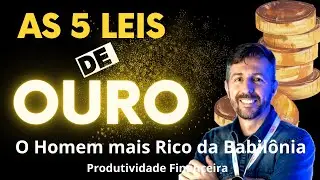 Produtividade Financeira - As 5 leis de Ouro