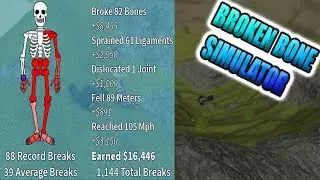 [Roblox: Broken Bones 4] BROKEN BONE SIMULATOR ( BREAKING ALL MY BONES )