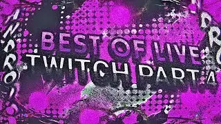 Best Of Live Twitch Part.4