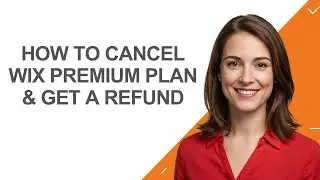 How To Cancel Wix Premium Plan & Get A Refund - AshleyHowTo