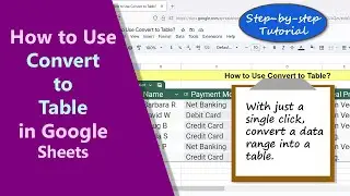 Google Sheets | Convert to Table | Change Column Type | Example | Spreadsheet | Tutorial