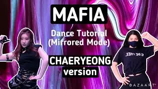ITZY Mafia- Dance Tutorial (CHAERYEONG version)