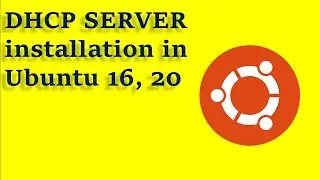 DHCP Server installation in Ubuntu Linux 16, 20