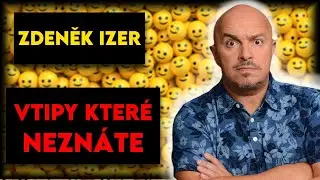 Zdeněk Izer 🤣 Vtipy Které Jste Ještě Neslyšeli 🔥