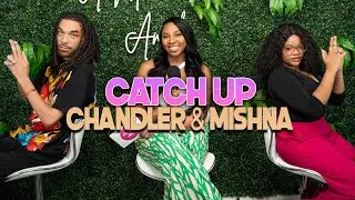 Chandler and Mishna Catch Up | With Arlette Amuli