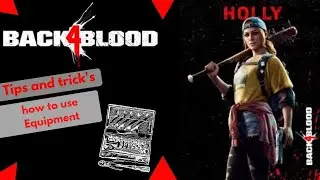 Back 4 blood tips on how to properly use equipment! (Console)